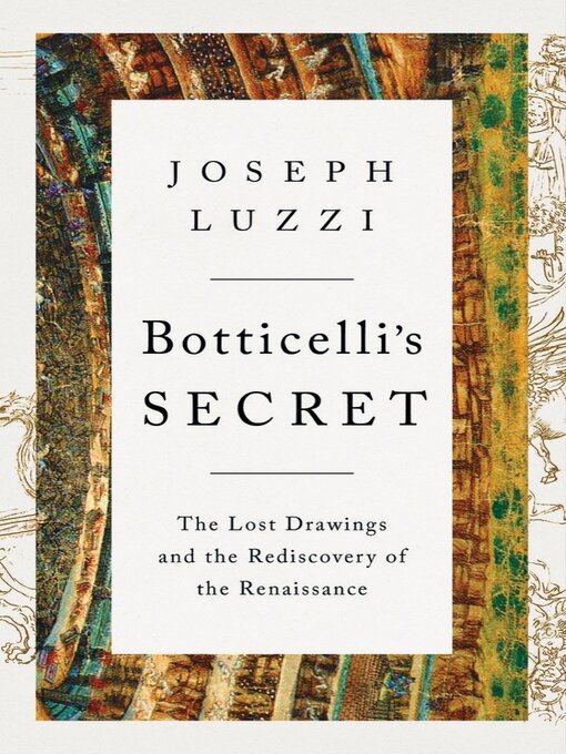 Title details for Botticelli's Secret by Joseph Luzzi - Wait list